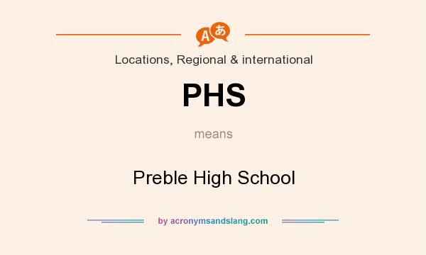 What does PHS mean? It stands for Preble High School