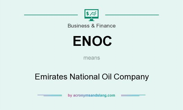 What does ENOC mean? It stands for Emirates National Oil Company