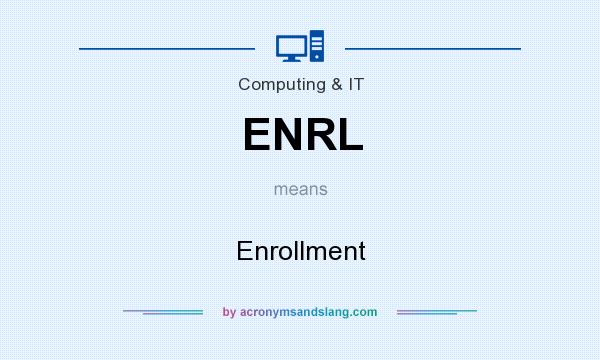 What does ENRL mean? It stands for Enrollment