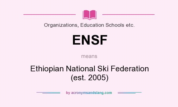 What does ENSF mean? It stands for Ethiopian National Ski Federation (est. 2005)