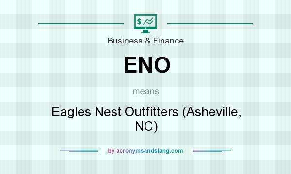 What does ENO mean? It stands for Eagles Nest Outfitters (Asheville, NC)