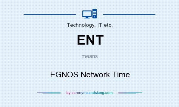 What does ENT mean? It stands for EGNOS Network Time