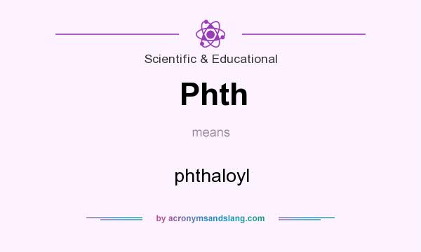 What does Phth mean? It stands for phthaloyl