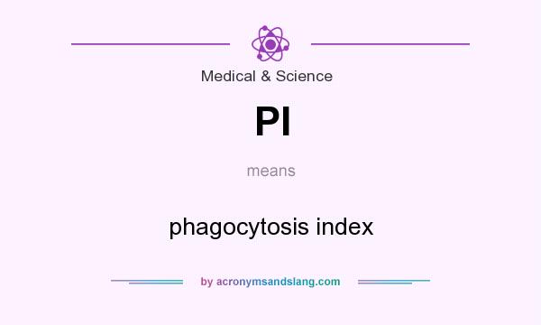 What does PI mean? It stands for phagocytosis index
