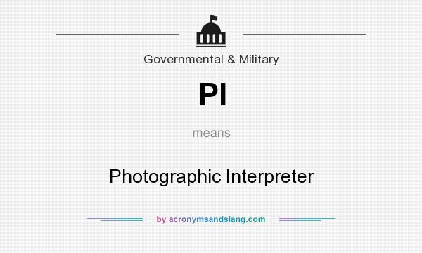 What does PI mean? It stands for Photographic Interpreter