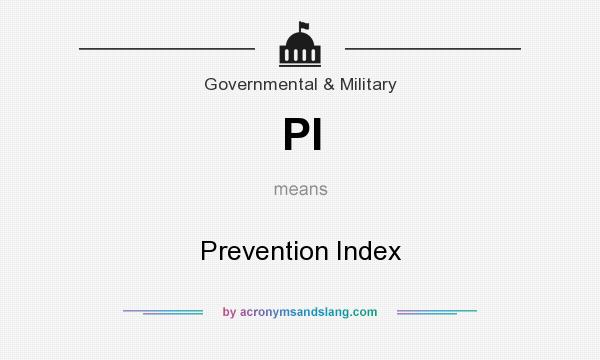 What does PI mean? It stands for Prevention Index