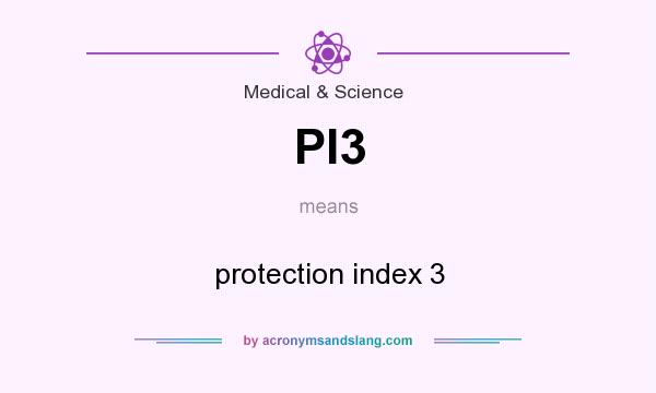 What does PI3 mean? It stands for protection index 3
