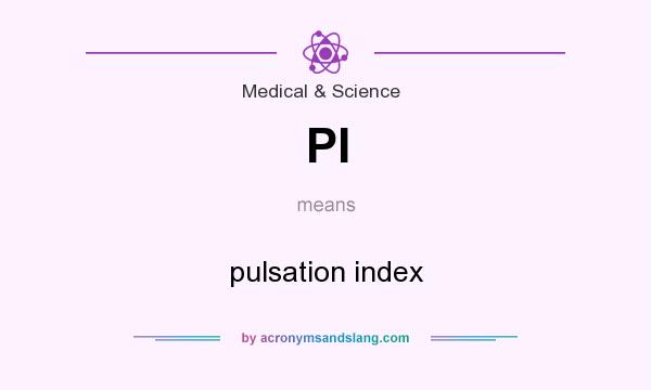 What does PI mean? It stands for pulsation index