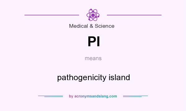 What does PI mean? It stands for pathogenicity island