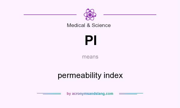 What does PI mean? It stands for permeability index