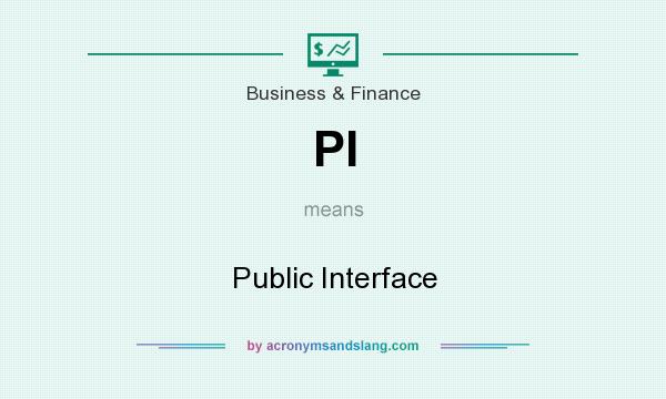 What does PI mean? It stands for Public Interface