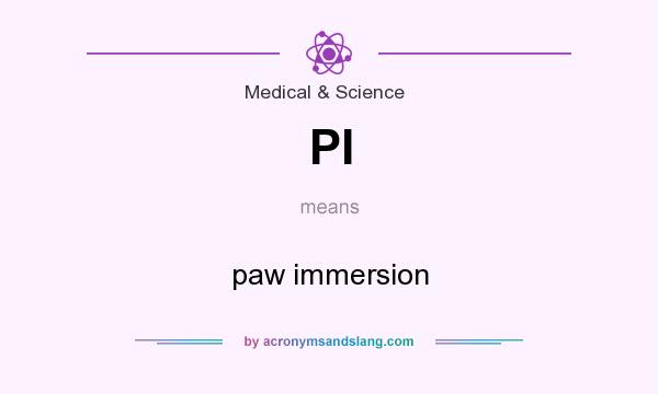 What does PI mean? It stands for paw immersion