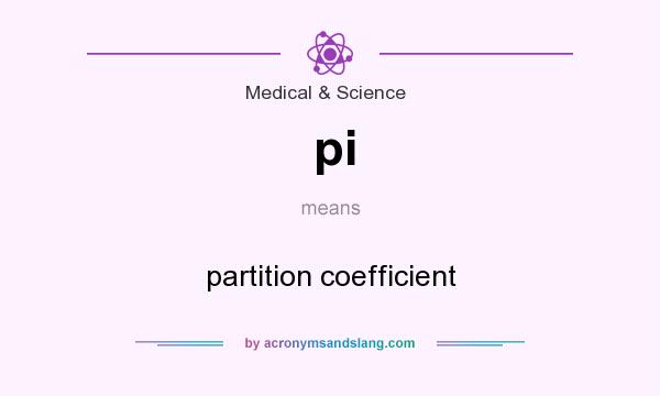 What does pi mean? It stands for partition coefficient