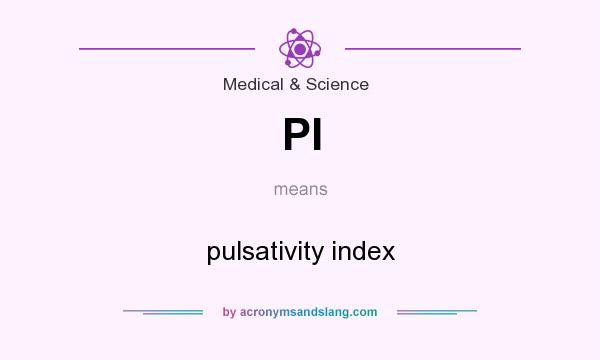 What does PI mean? It stands for pulsativity index