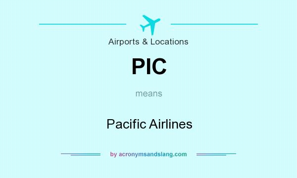What does PIC mean? It stands for Pacific Airlines