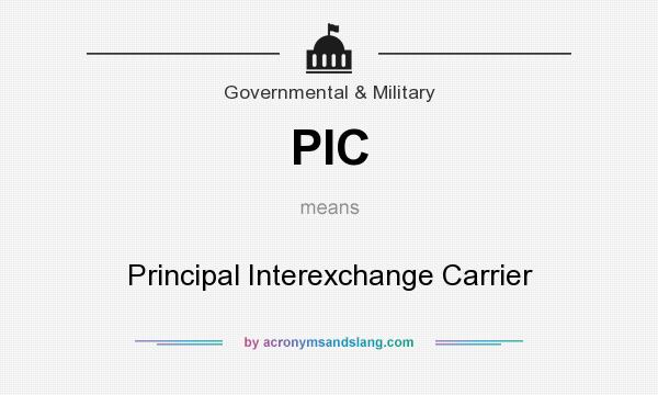 What does PIC mean? It stands for Principal Interexchange Carrier