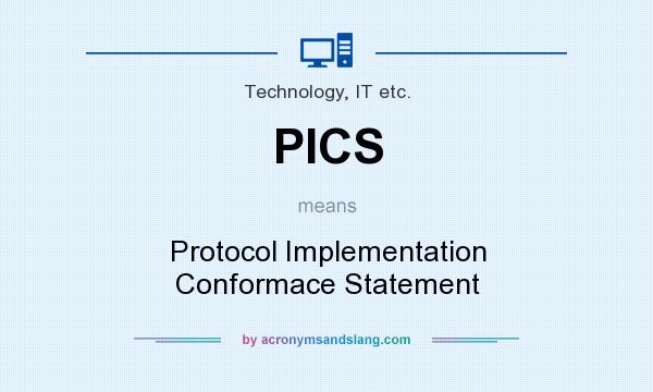 What does PICS mean? It stands for Protocol Implementation Conformace Statement
