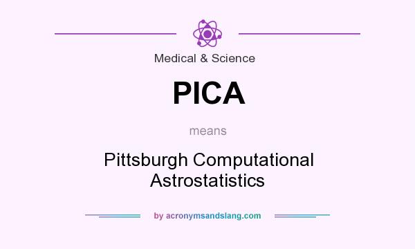 What does PICA mean? It stands for Pittsburgh Computational Astrostatistics