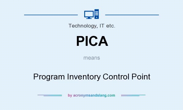 What does PICA mean? It stands for Program Inventory Control Point