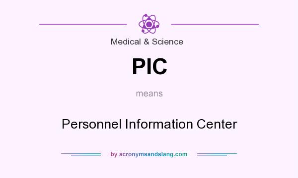 What does PIC mean? It stands for Personnel Information Center