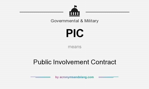 What does PIC mean? It stands for Public Involvement Contract