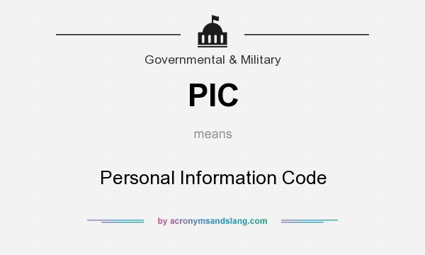 What does PIC mean? It stands for Personal Information Code