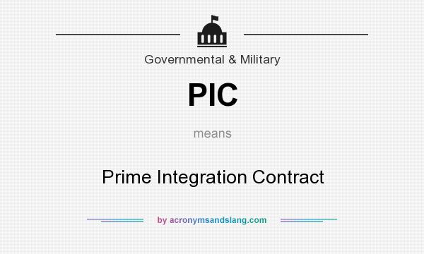 What does PIC mean? It stands for Prime Integration Contract