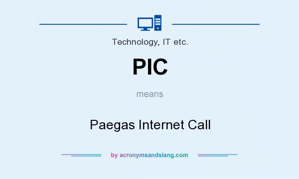 What does PIC mean? It stands for Paegas Internet Call