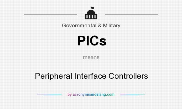 What does PICs mean? It stands for Peripheral Interface Controllers