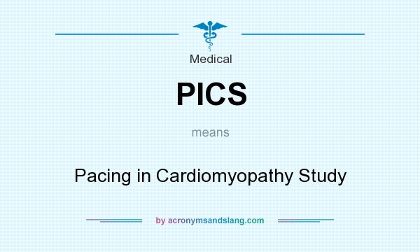 What does PICS mean? It stands for Pacing in Cardiomyopathy Study