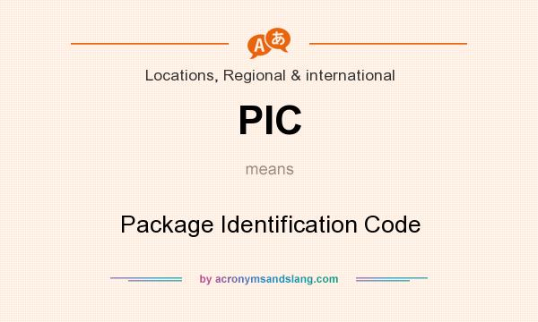 What does PIC mean? It stands for Package Identification Code