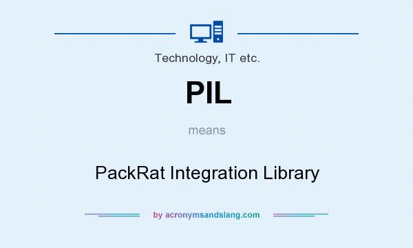 What does PIL mean? It stands for PackRat Integration Library