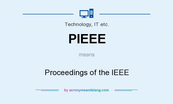 What does PIEEE mean? It stands for Proceedings of the IEEE