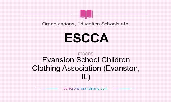What does ESCCA mean? It stands for Evanston School Children Clothing Association (Evanston, IL)