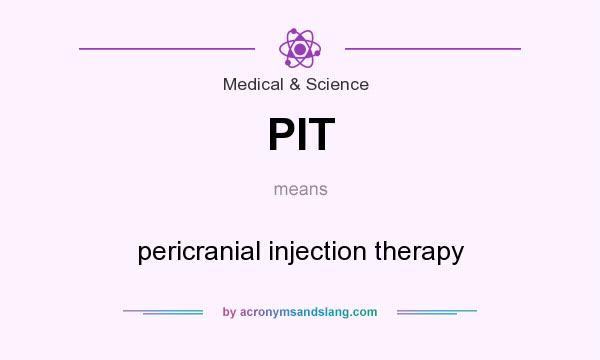 What does PIT mean? It stands for pericranial injection therapy