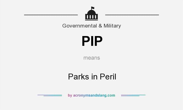 What does PIP mean? It stands for Parks in Peril