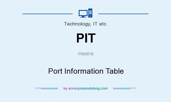 What does PIT mean? It stands for Port Information Table