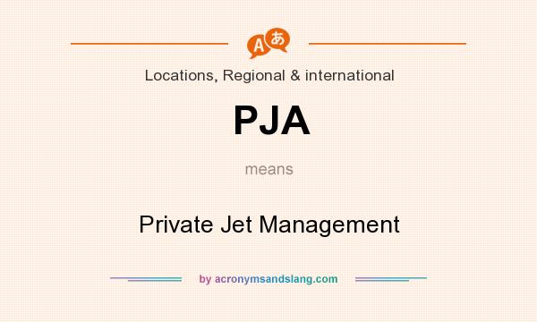 What does PJA mean? It stands for Private Jet Management