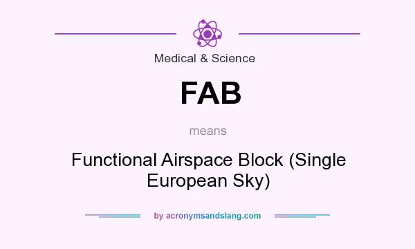 What does FAB mean? It stands for Functional Airspace Block (Single European Sky)