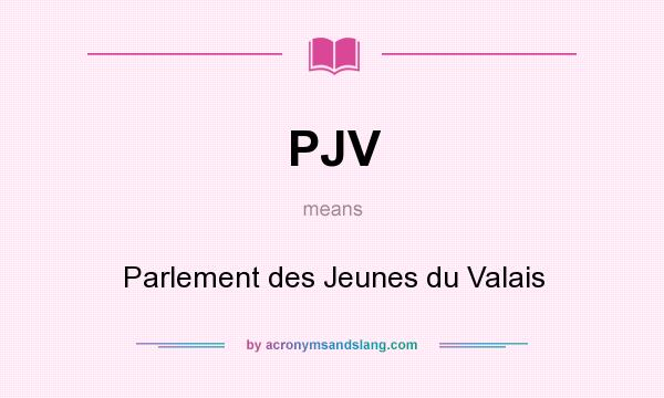 What does PJV mean? It stands for Parlement des Jeunes du Valais