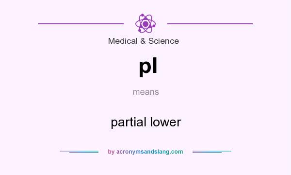 What does pl mean? It stands for partial lower