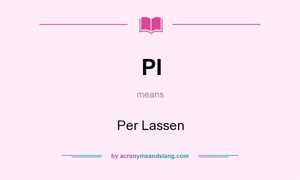 What does Pl mean? It stands for Per Lassen