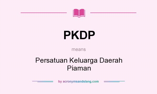 What does PKDP mean? It stands for Persatuan Keluarga Daerah Piaman