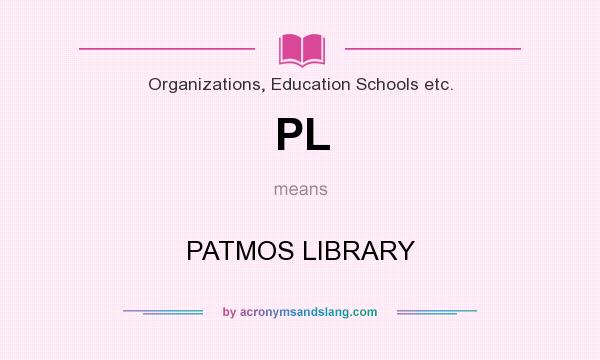 What does PL mean? It stands for PATMOS LIBRARY