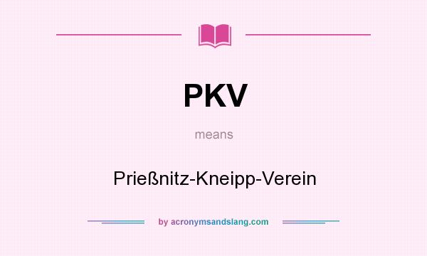 What does PKV mean? It stands for Prießnitz-Kneipp-Verein