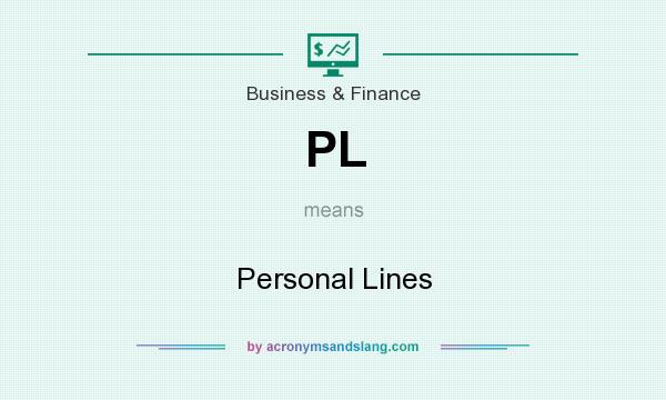 What does PL mean? It stands for Personal Lines