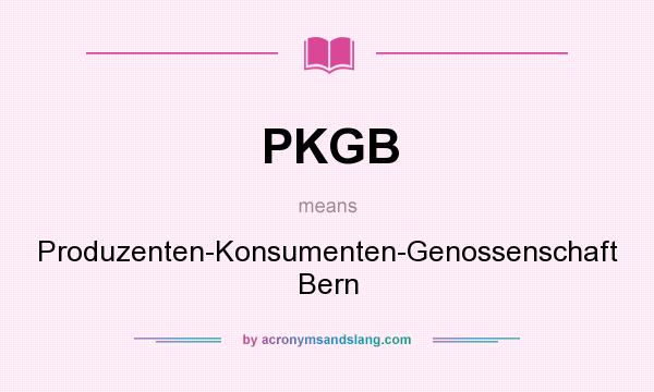 What does PKGB mean? It stands for Produzenten-Konsumenten-Genossenschaft Bern