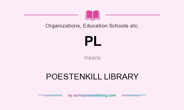What does PL mean? It stands for POESTENKILL LIBRARY