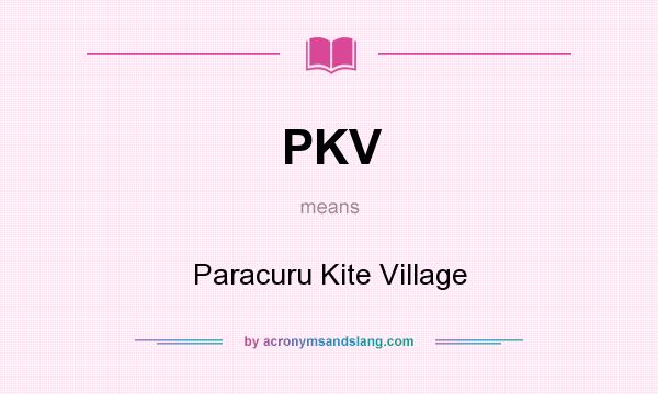 What does PKV mean? It stands for Paracuru Kite Village