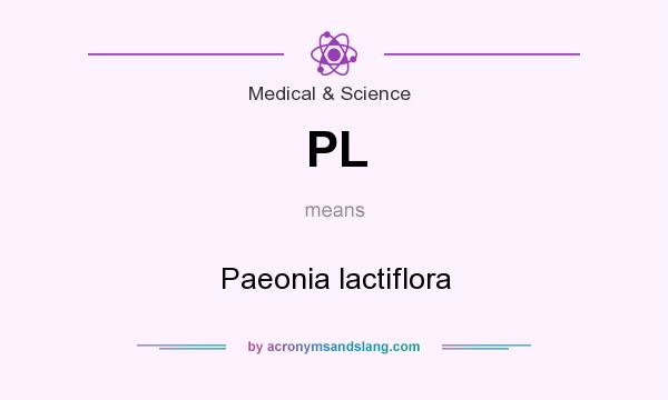 What does PL mean? It stands for Paeonia lactiflora